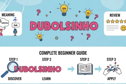 What Is Dubolsinho? Meaning, Review, and Complete Beginner Guide