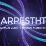 Marpesthtic The Ultimate Guide to This New Aesthetic Trend